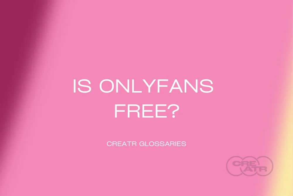 Is OnlyFans Free?