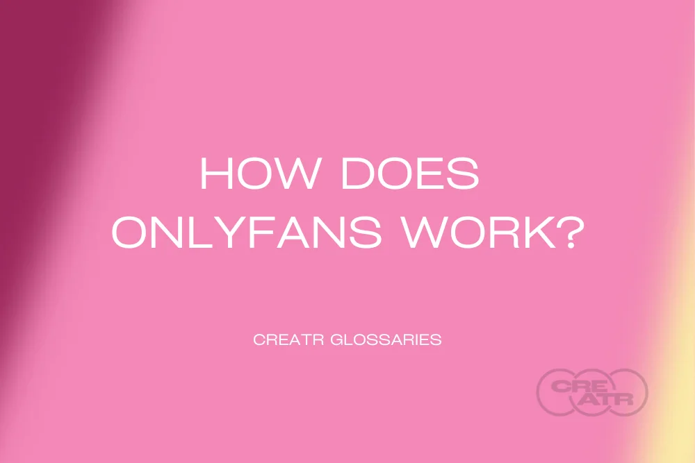 How Does OnlyFans Work?
