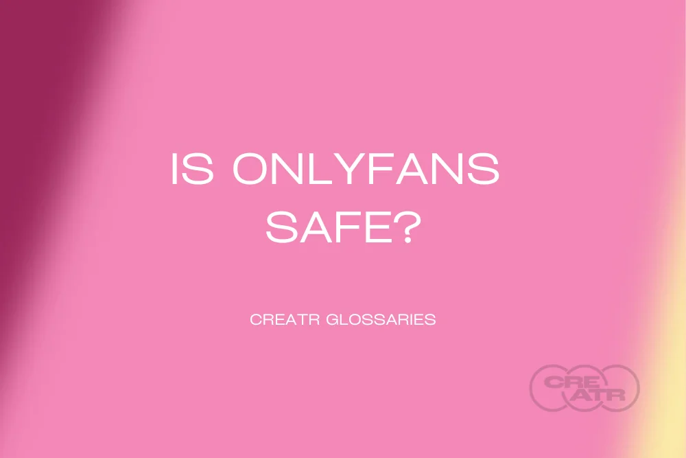 Is OnlyFans Safe?